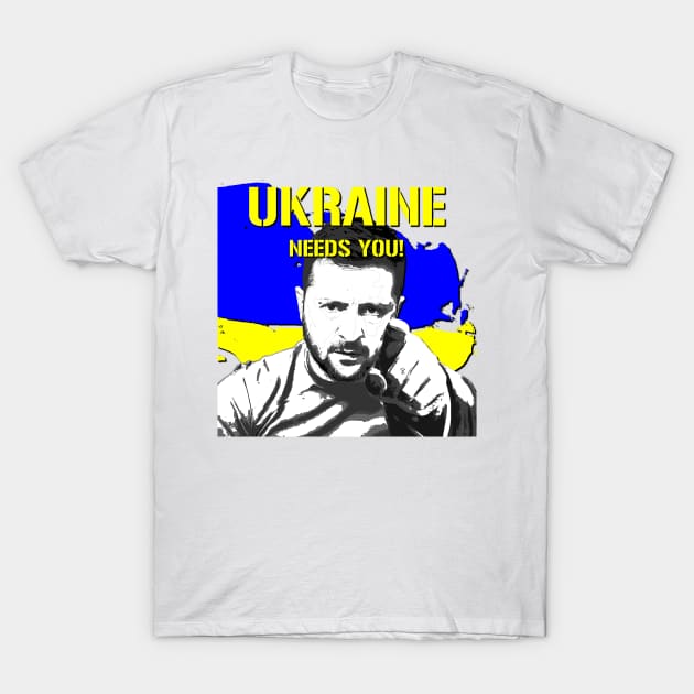 Zelenskyy Needs You! T-Shirt by Ironmatter